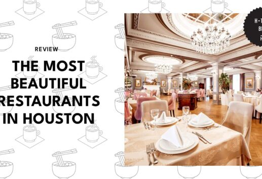 The 10 Most Beautiful Restaurants in Houston